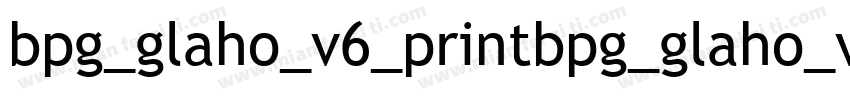 bpg_glaho_v6_printbpg_glaho_v prin字体转换